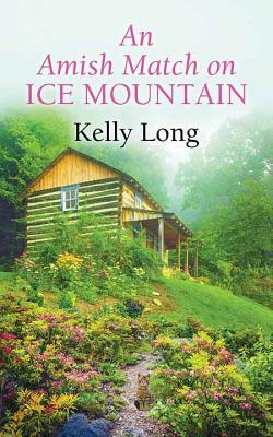 An Amish Match on Ice Mountain by Kelly Long