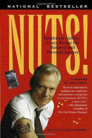 Nuts! by Jackie Freiberg, Kevin Freiberg, Tom Peters