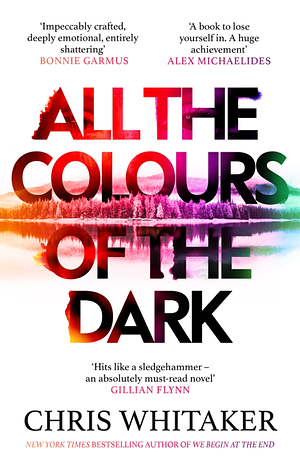 All the Colours of the Dark by Chris Whitaker