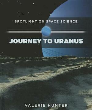 Journey to Uranus by Valerie Hunter