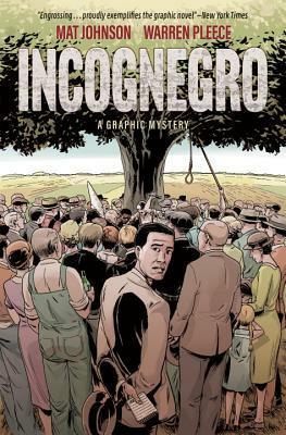 Incognegro: A Graphic Mystery by Mat Johnson