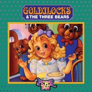 Goldilocks and the Three Bears by Robert Southey