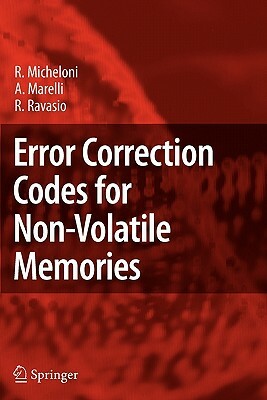 Error Correction Codes for Non-Volatile Memories by A. Marelli, R. Ravasio, Rino Micheloni