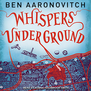 Whispers Under Ground by Ben Aaronovitch