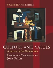 Culture and Values: A Survey of the Humanities, Chapters 12-22 with Readings, Vol. 2 by John J. Reich, Lawrence S. Cunningham