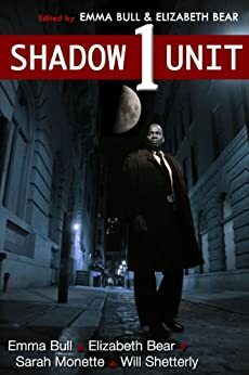 Shadow Unit 1 by Emma Bull