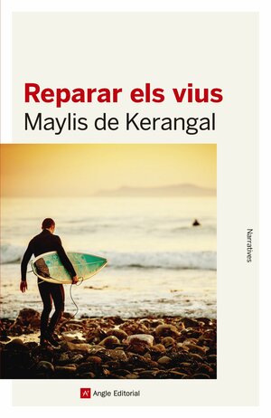 Reparar els vius by Maylis de Kerangal