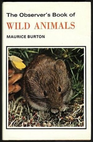 The Observer's Book of Wild Animals by Maurice Burton