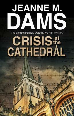 Crisis at the Cathedral by Jeanne M. Dams