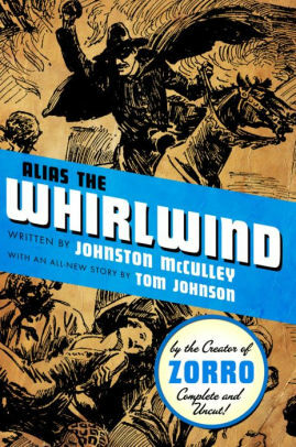 Alias The Whirlwind by Tom Johnson, Johnston McCulley