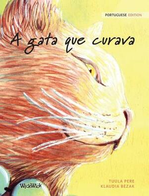 A gata que curava: Portuguese Edition of The Healer Cat by Tuula Pere