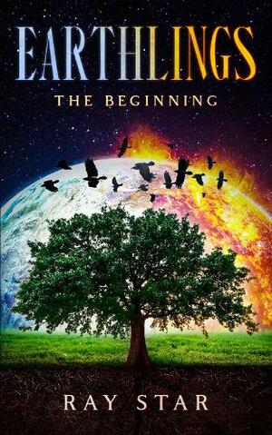Earthlings - The Beginning by Ray Star