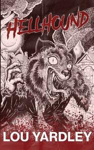 Hellhound by Lou Yardley