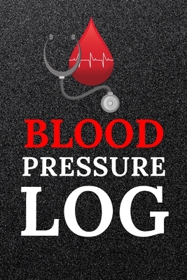 Blood Pressure Log: Heart Rate Blood Pressure Levels - Notepad For A Healthy Heart by Cesar