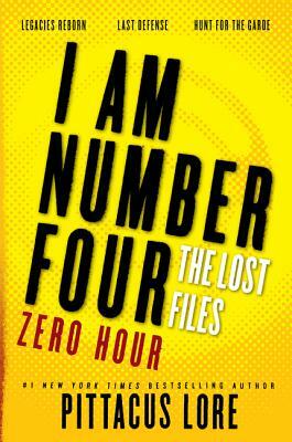 I Am Number Four: The Lost Files: Zero Hour by Pittacus Lore
