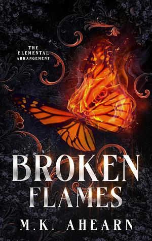 Broken Flames by M.K. Ahearn