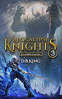 Apocalypse Knights 3 by D.B. King