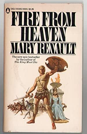 Fire from Heaven by Mary Renault