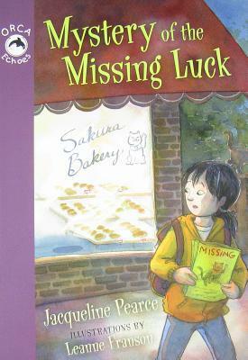 Mystery of the Missing Luck by Jacqueline Pearce, Leanne Franson