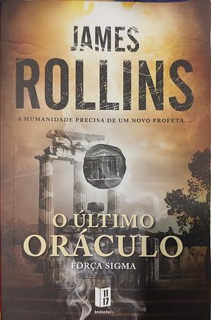O Último Oráculo by James Rollins