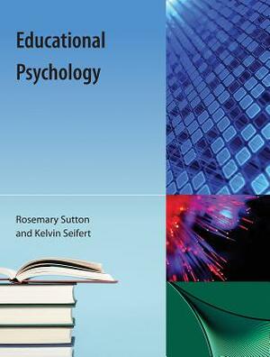 Educational Psychology by Rosemary Sutton