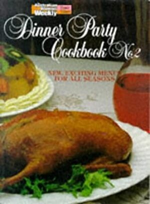 Dinner Party Cookbook by The Australian Women's Weekly