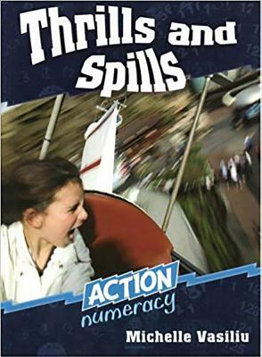 Thrills and Spills: Action Numeracy by Michelle Vasiliu