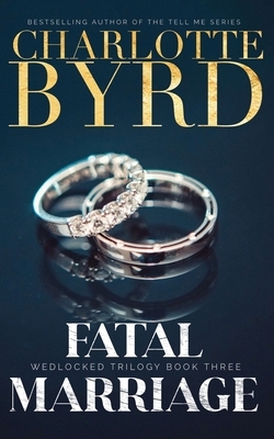 Fatal Marriage by Charlotte Byrd