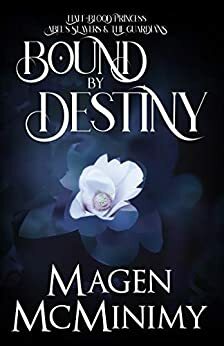 Bound by Destiny by Magen McMinimy