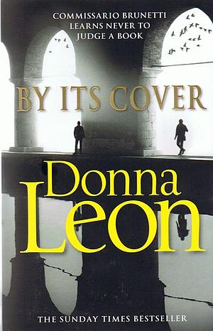 BY ITS COVER by Donna Leon, Donna Leon