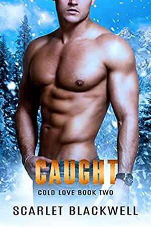 Caught by Scarlet Blackwell