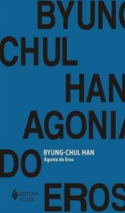 Agonia do Eros by Byung-Chul Han