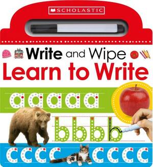 Learn to Write: Scholastic Early Learners (Write and Wipe) by Scholastic, Inc, Scholastic Early Learners