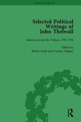 Selected Political Writings of John Thelwall Vol 2 by Robert Lamb, Corinna Wagner