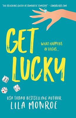 Get Lucky by Lila Monroe