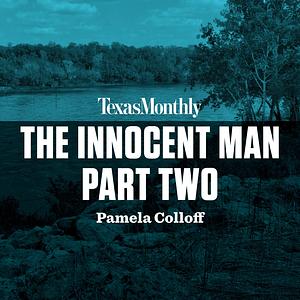 The Innocent Man, Part Two by Pamela Coloff