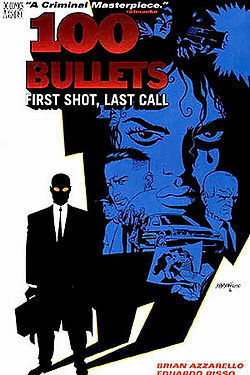 100 Bullets, Vol. 1: First Shot, Last Call by Brian Azzarello