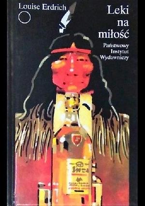 Leki na miłość by Louise Erdrich