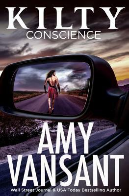 Kilty Conscience: Kilty Series - 2 by Amy Vansant