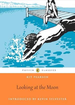 Looking At the Moon by Kit Pearson