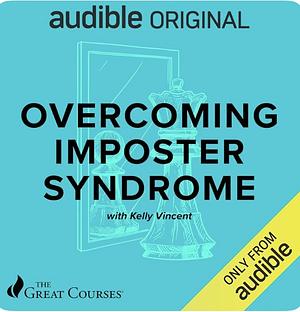 Overcoming Imposter Syndrome  by Kelly Vincent
