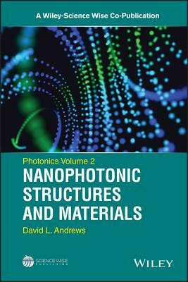 Photonics, Volume 2: Nanophotonic Structures and Materials by David L. Andrews