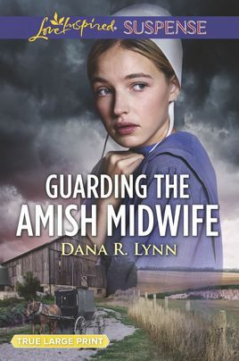 Guarding the Amish Midwife by Dana R. Lynn