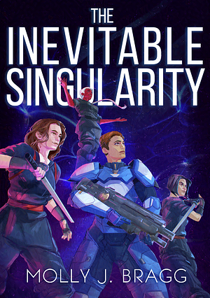 The Inevitable Singularity by Molly J. Bragg