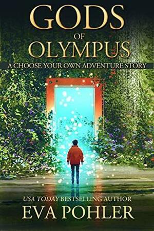 Gods of Olympus: An Interactive Adventure by Eva Pohler