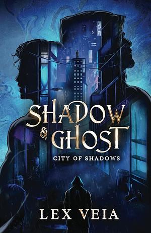 City of Shadows by Lex Veia