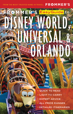 Frommer's Easyguide to Disney World, Universal and Orlando by Jason Cochran