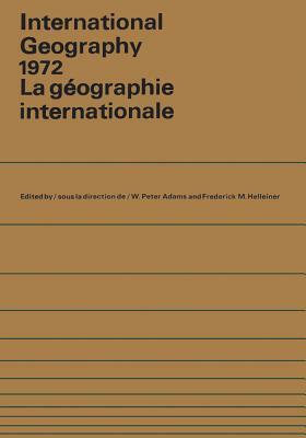 International Geography 1972: Volumes 1 and 2 by 