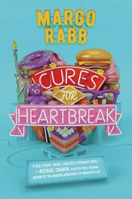 Cures for Heartbreak by Margo Rabb