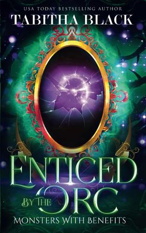 Enticed by the Orc by Tabitha Black